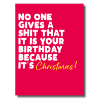 No One Gives A Shit It's Your Birthday Card